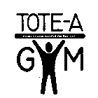 TOTE-A GYM FITNESS FOR PEOPLE ON THE GO!