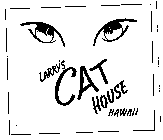LARRY'S CAT HOUSE HAWAII