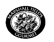 MARSHALL FIELD'S GOURMET