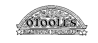 O'TOOLE'S ROADHOUSE RESTAURANT