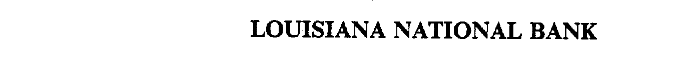 LOUISIANA NATIONAL BANK