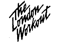 THE LONDON WORKOUT