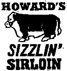HOWARD'S SIZZLIN' SIRLOIN
