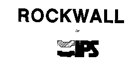 ROCKWALL BY IPS
