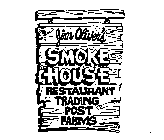 JIM OLIVER'S SMOKE HOUSE RESTAURANT TRADING POST FARMS