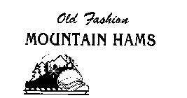 OLD FASHION MOUNTAIN HAMS