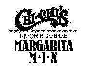 CHI-CHI'S I-N-C-R-E-D-I-B-L-E MARGARITAM-I-X