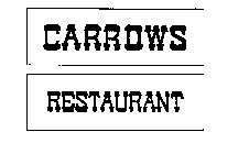 CARROWS RESTAURANT