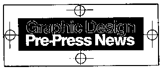 GRAPHIC DESIGN PRE-PRESS NEWS