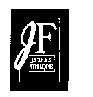 JF JACQUES FRANCOIS