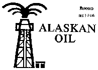 ALASKAN OIL