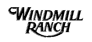 WINDMILL RANCH