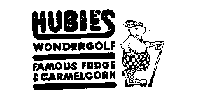 HUBIE'S WONDERGOLF FAMOUS FUDGE & CARMELCORN
