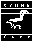 SKUNK CAMP