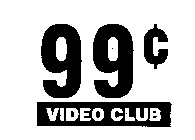 99¢ VIDEO CLUB