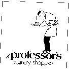 PROFESSOR'S CULINARY SHOPPES