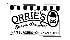 ORRIE'S SIMPLY THE BEST HAMBURGERS CHICKEN RIBS