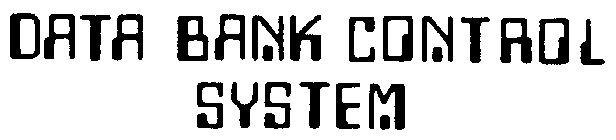 DATA BANK CONTROL SYSTEM