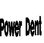 POWER-DENT