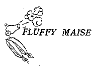 FLUFFY MAISE