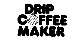 DRIP COFFEE MAKER
