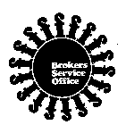 BROKERS SERVICE OFFICE