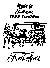 FREIHOFER'S MADE IN FREIHOFER'S 1886 TRADITION DAILY SERVICE TO YOUR HOME PARKER HOUSE ROLLS FREIHOFER'S BREAD AND CAKES