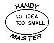 HANDY MASTER NO IDEA TOO SMALL