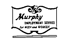 MURPHY EMPLOYMENT SERVICE FOR MEN AND WOMEN
