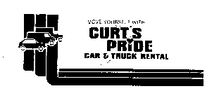 MOVE YOURSELF WITH CURT'S PRIDE CAR & TRUCK RENTAL