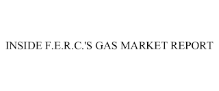 INSIDE F.E.R.C.'S GAS MARKET REPORT