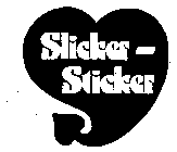 SLICKER-STICKER