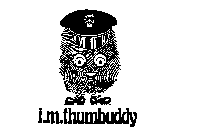 I.M.THUMBUDDY