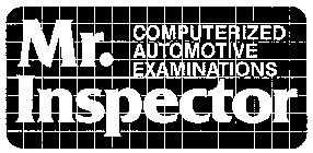 MR INSPECTOR COMPUTERIZED AUTOMOTIVE EXAMINATIONS