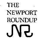 THE NEWPORT ROUNDUP NR