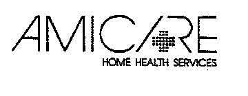 AMICARE + HOME HEALTH SERVICES