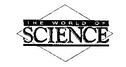 THE WORLD OF SCIENCE