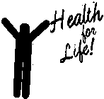 HEALTH FOR LIFE ]