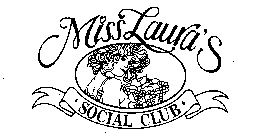 MISS LAURA'S SOCIAL CLUB