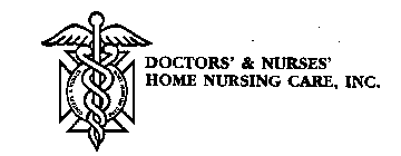 DOCTORS' & NURSES' HOME NURSING CARE, INC.