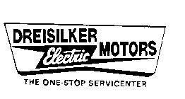 DREISILKER ELECTRIC MOTORS THE ONE-STOP SERVICENTER