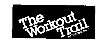 THE WORKOUT TRAIL BY WOODGRAPHICS