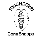 TOUCHDOWN CONE SHOPPE