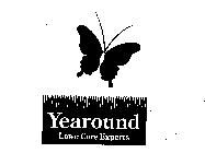 YEAROUND LAWN CARE EXPERTS