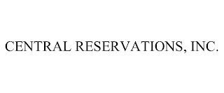 CENTRAL RESERVATIONS, INC.