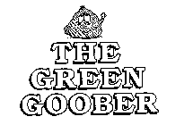 THE GREEN GOOBER