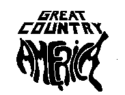 GREAT COUNTRY AMERICA
