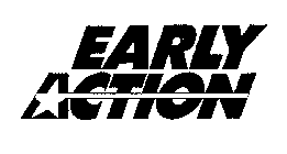 EARLY ACTION
