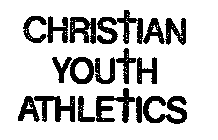 CHRISTIAN YOUTH ATHLETICS