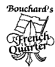 BOUCHARD'S FRENCH QUARTER